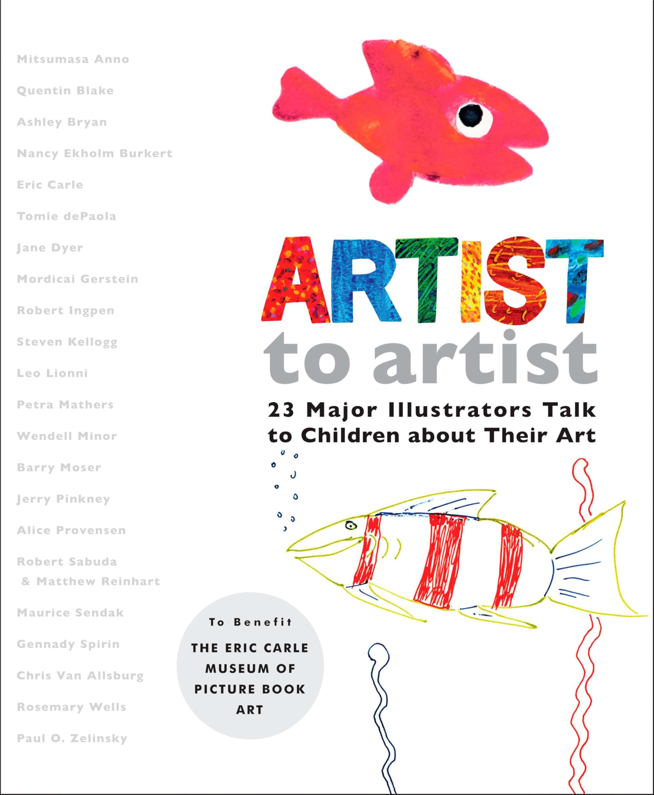 Artist to Artist: 23 Major Illustrators Talk to Children About Their Art Non-fiction