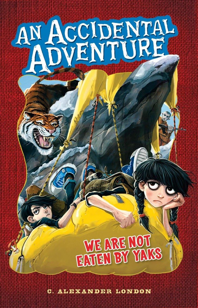 We Are Not Eaten by Yaks (An Accidental Adventure, Band 1) Non-fiction