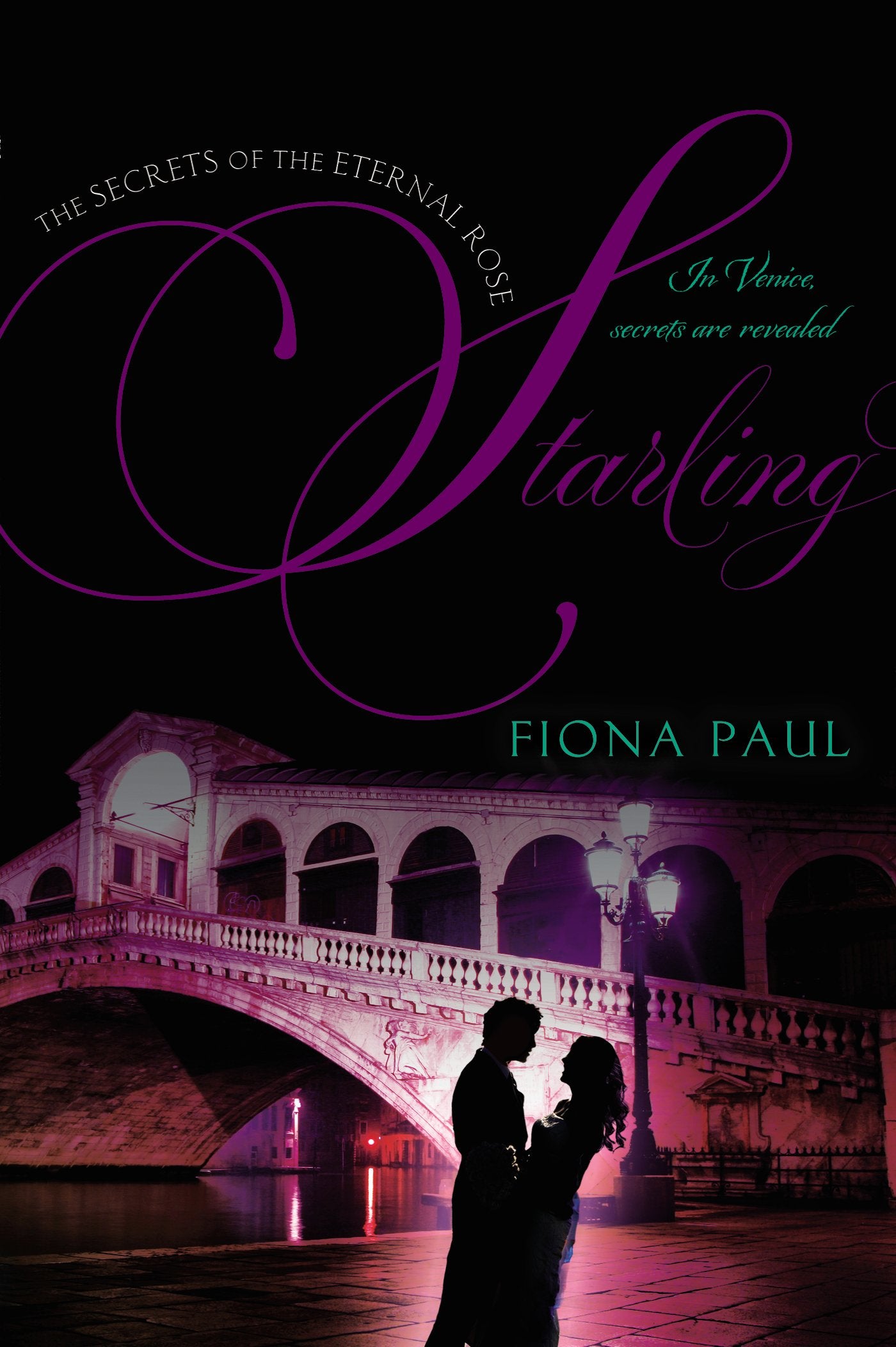 Starling (Secrets of the Eternal Rose, Band 3) Fiction