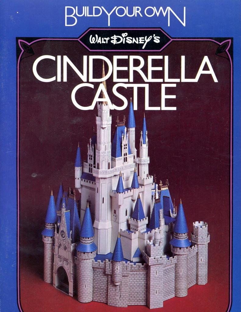 Build Your Own Walt Disneys Cinderella Castle Books