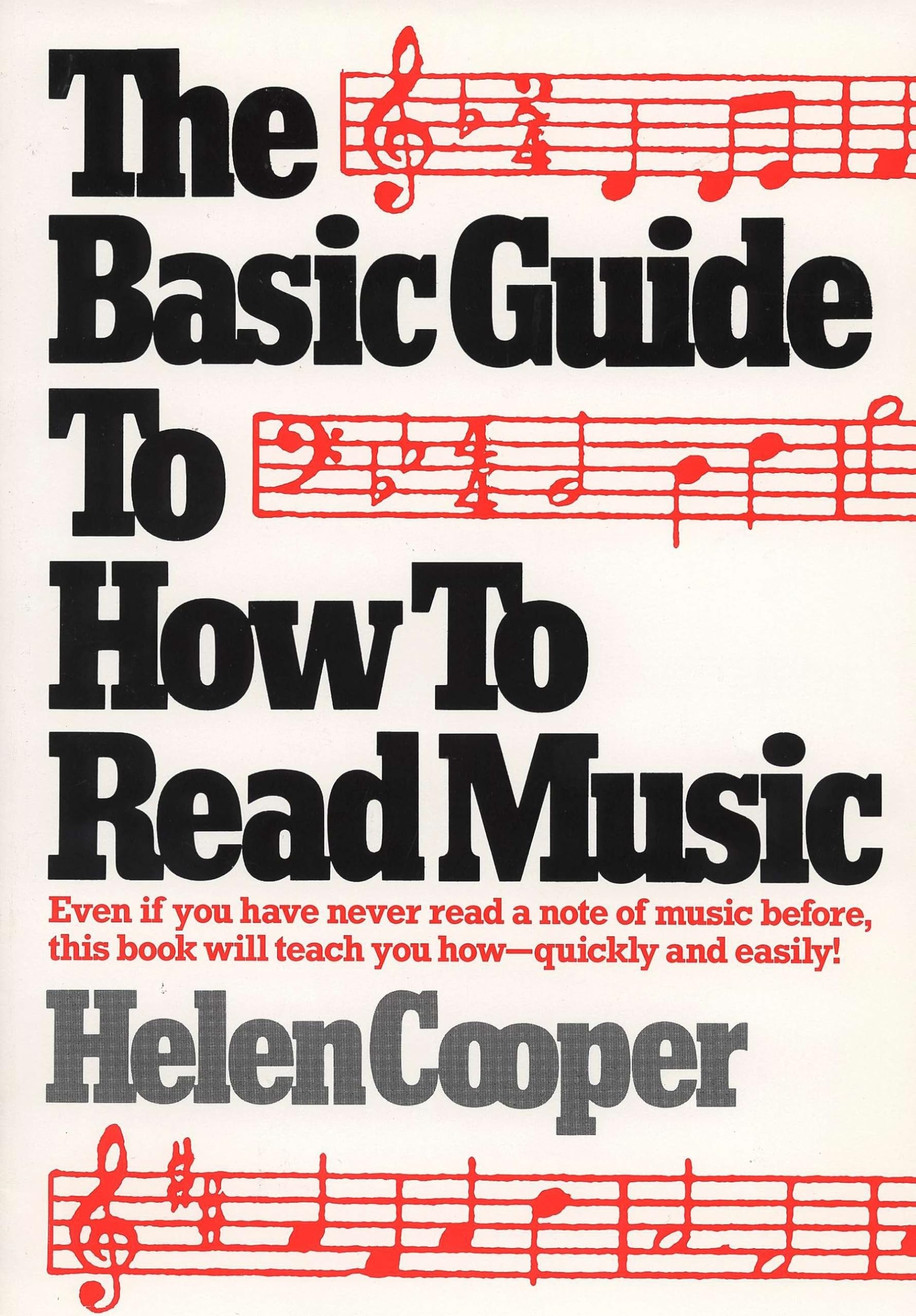 The Basic Guide to How to Read Music: Even If You Have Never Read a Note of Music Before, This Book Will Teach You How - Quickly and Easily Social Sciences