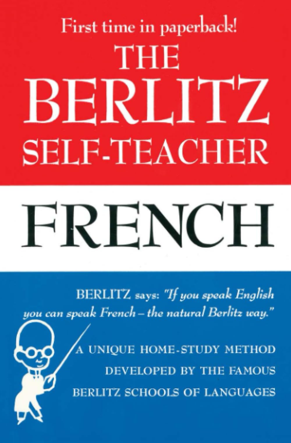 The Berlitz Self-Teacher -- French: A Unique Home-Study Method Developed by the Famous Berlitz Schools of Language Social Sciences