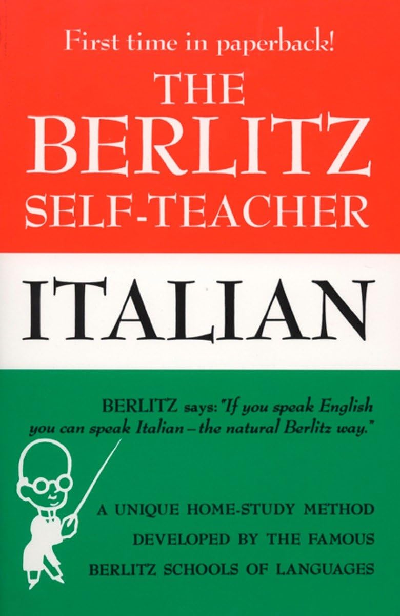 The Berlitz Self-Teacher -- Italian: A Unique Home-Study Method Developed by the Famous Berlitz Schools of Language (Berlitz Self-Teachers) Foreign Languages ​​& Dictionaries