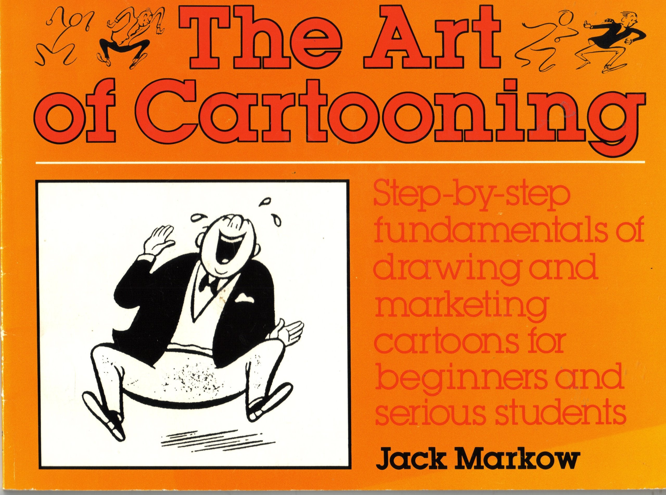 The Art of Cartooning: Step-by-step Fundamentals of Drawing and Marketing Cartoons for Beginners and Serious Students Manga