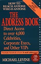 The Address Book: How to Reach Anyone Who is Anyone book