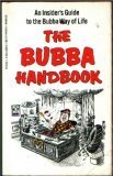 The Bubba Handbook: An Insider's Guide to the Bubba Way of Life Books