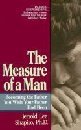 The Measure of a Man: Becoming the Father You Wish Your Father Had Been book