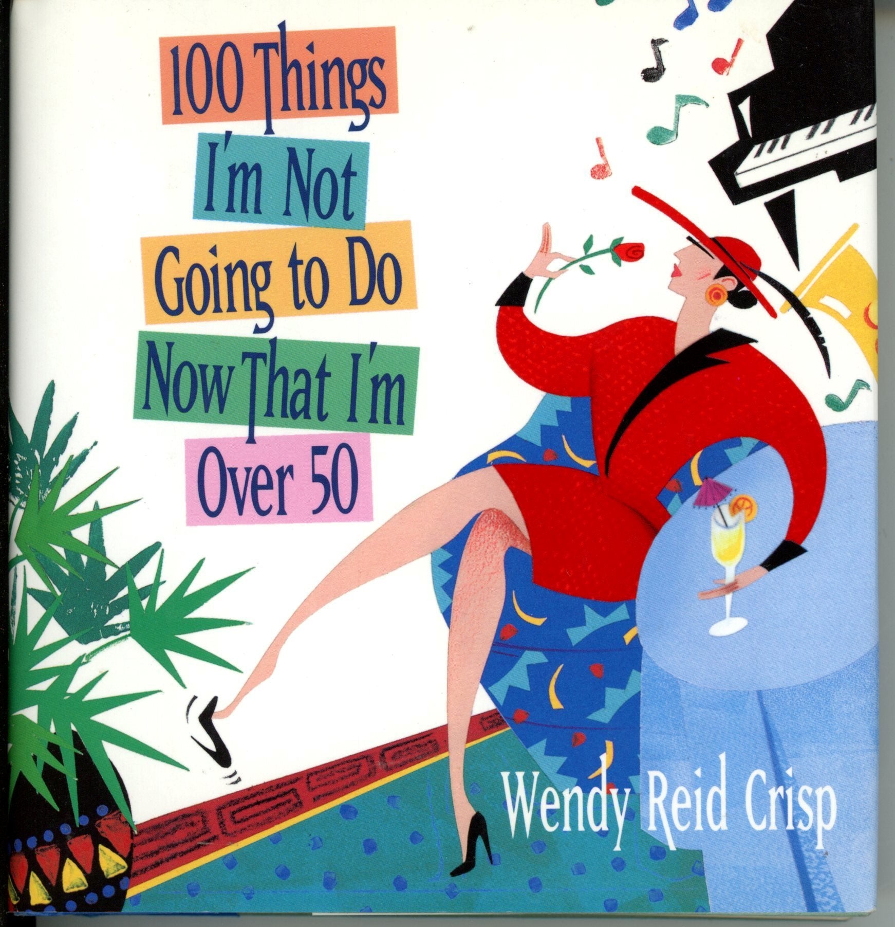 100 Things I'm Not Going to Do Now That I'm over 50 Humour & Satire