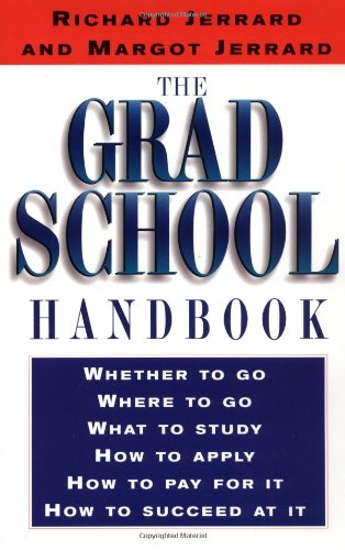 The Grad School Handbook: An Insider's Guide to Getting in and Succeeding book