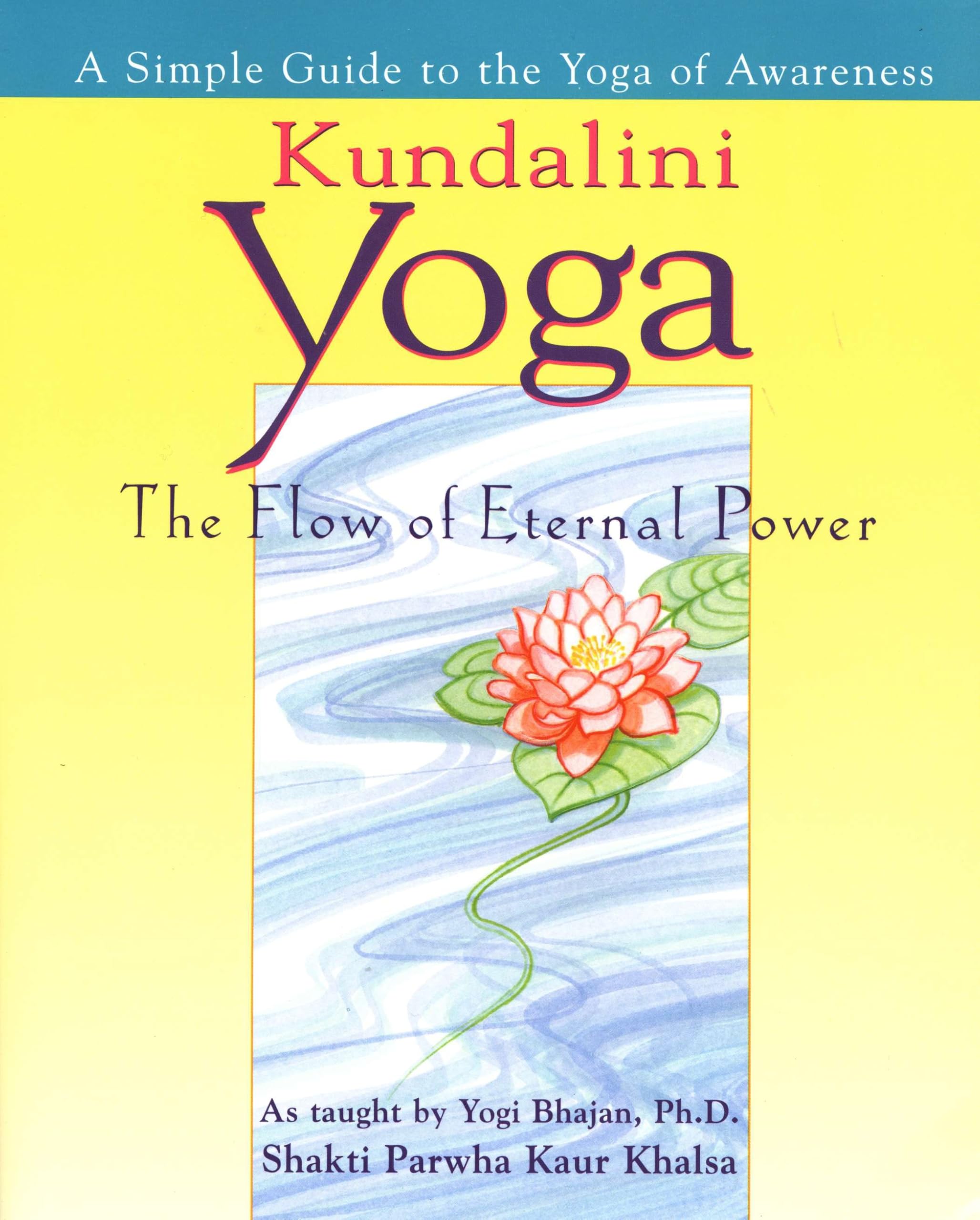 Khalsa, S: KUNDALINI YOGA Health, Nutrition & Fitness