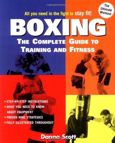 Boxing: The Complete Guide to Training And Fitness Health, Nutrition & Fitness