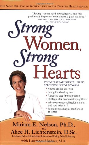 Strong Women, Strong Hearts: Proven Strategies To Prevent and Reduce Heart Disease Now: Proven Strategies Tailored Specifically for Women Medicine