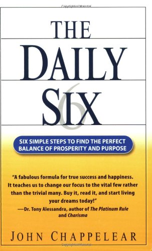 The Daily Six: Six Simple Steps to Find the Perfect Balance of Prosperity and Purpose Lifestyle