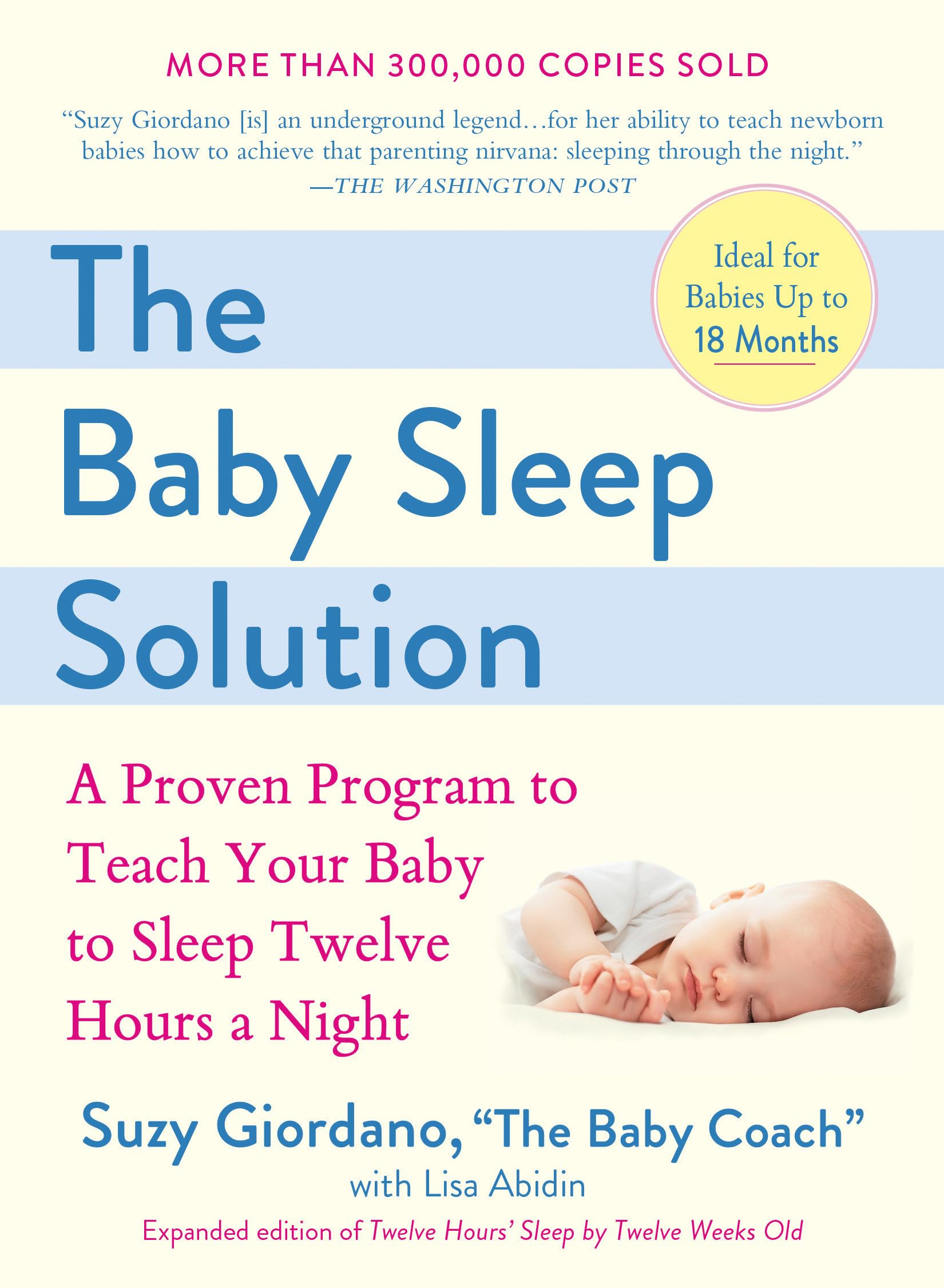 The Baby Sleep Solution: A Proven Program to Teach Your Baby to Sleep Twelve Hours a Night Medicine