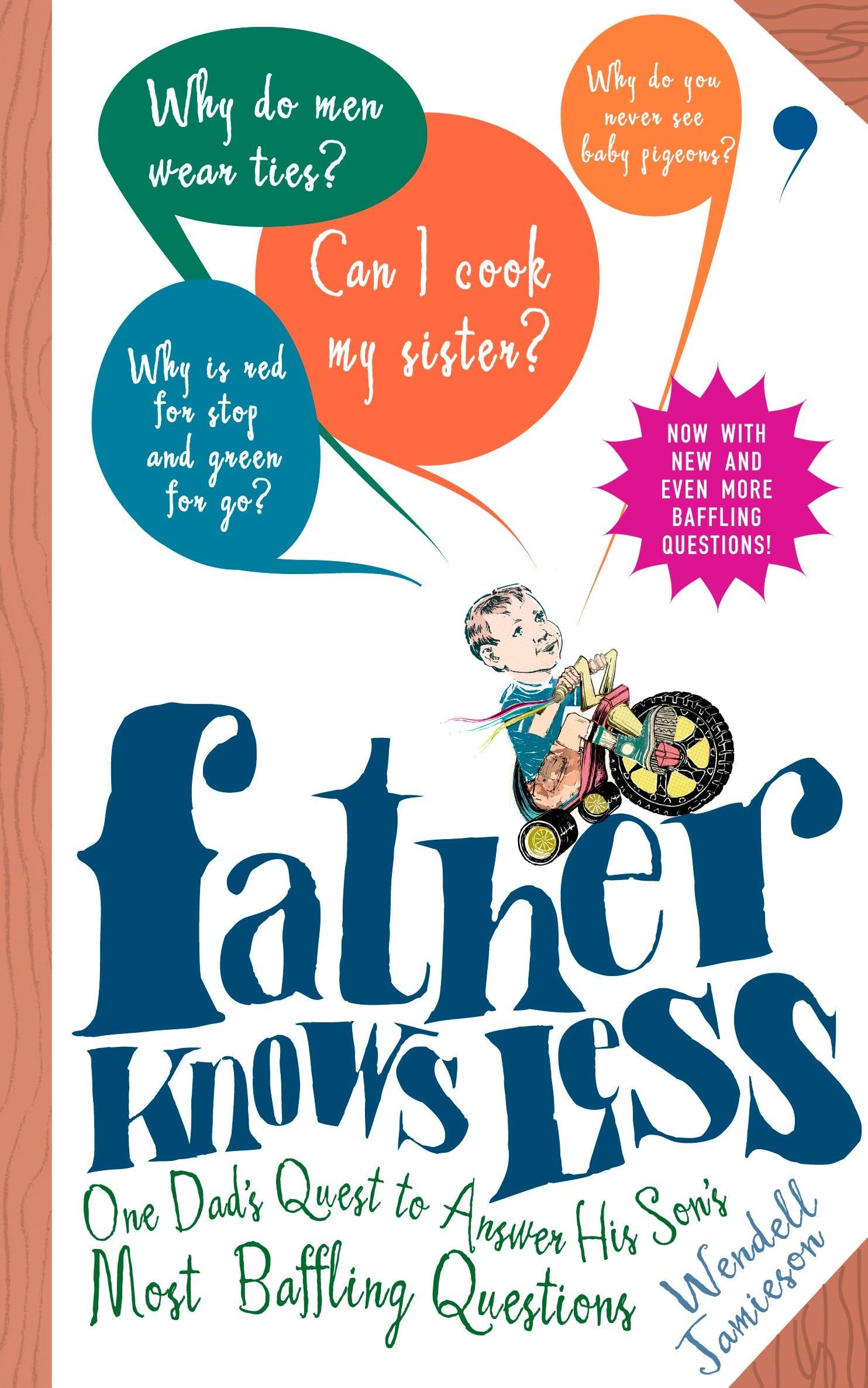 Father Knows Less: One Dad's Quest to Answer His Son's Most Baffling Questions Art & Literature