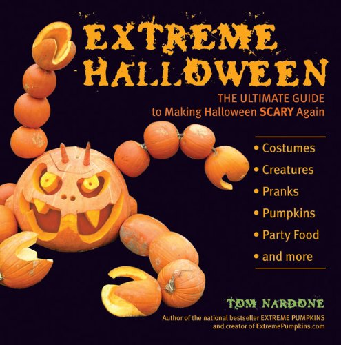 Extreme Halloween: The Ultimate Guide to Making Halloween Scary Again Hobbies & Crafts