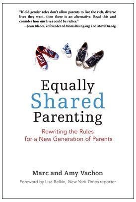 Equally Shared Parenting: Rewriting the Rules for a New Generation of Parents Social Sciences