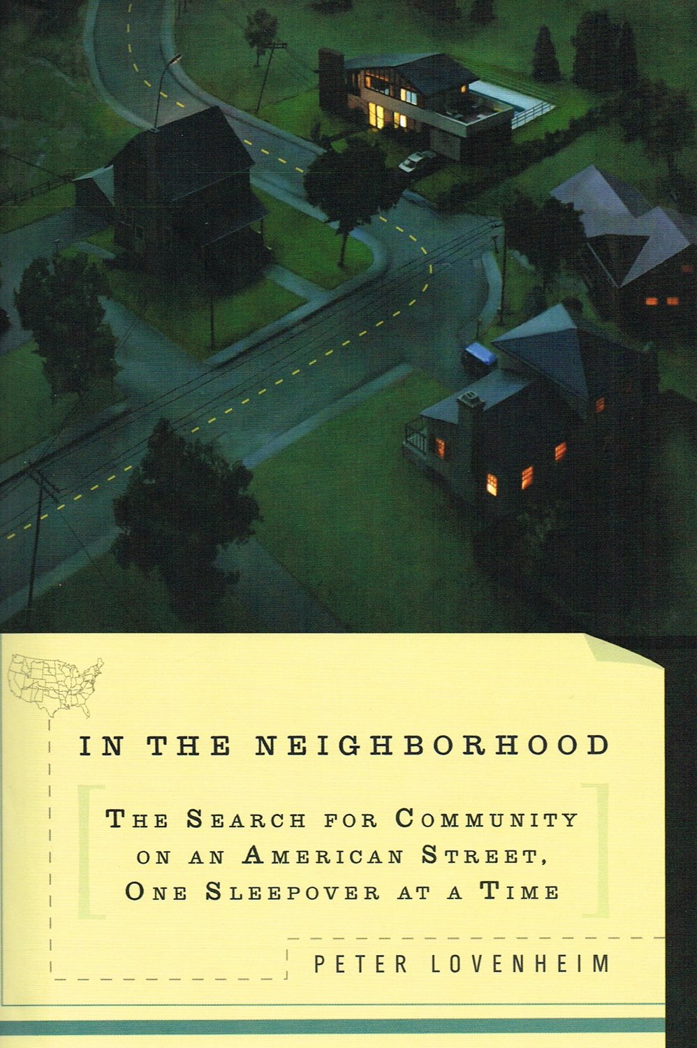 In the Neighborhood: The Search for Community on an American Street, One Sleepover at a Time Social Sciences