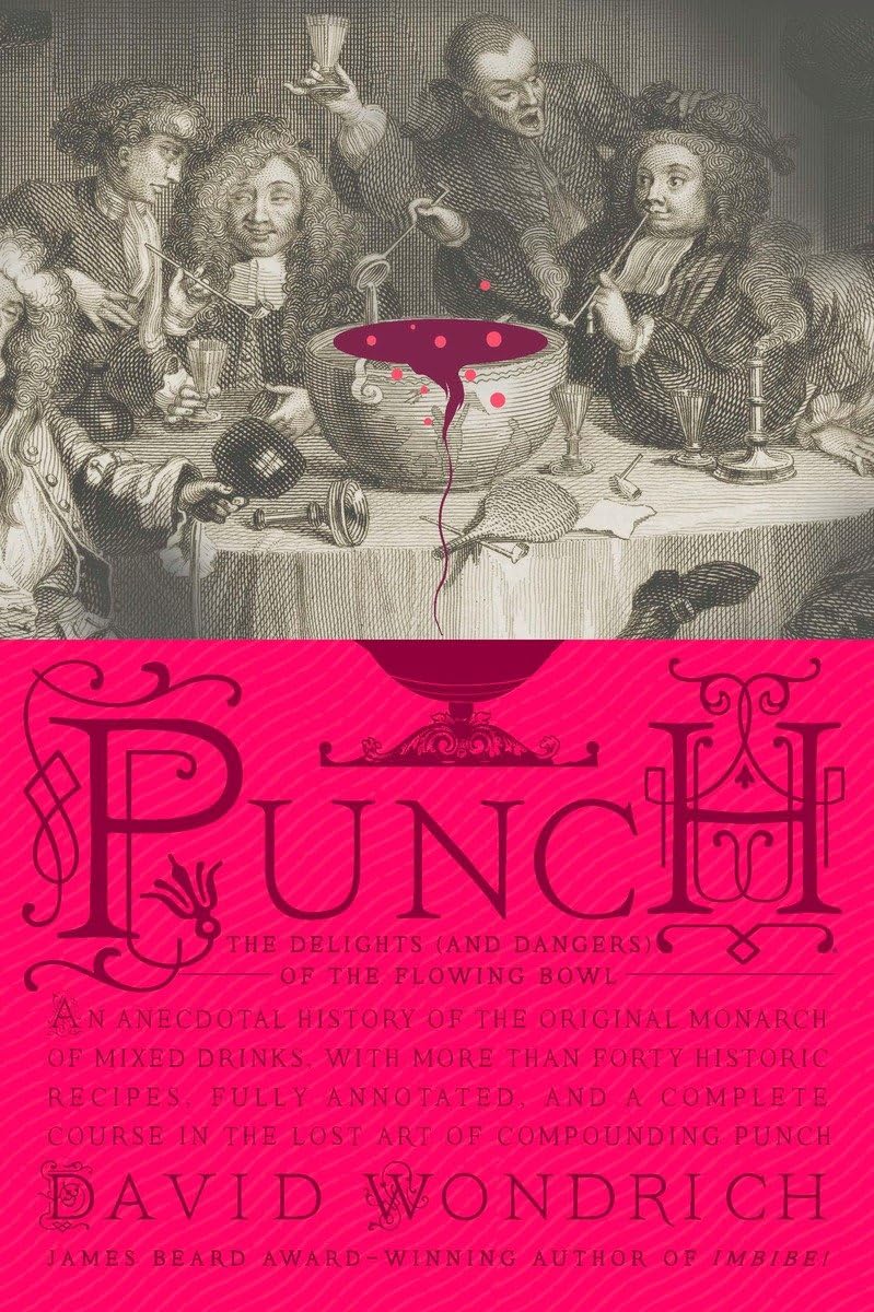 Punch: The Delights (and Dangers) of the Flowing Bowl Film, Art & Culture