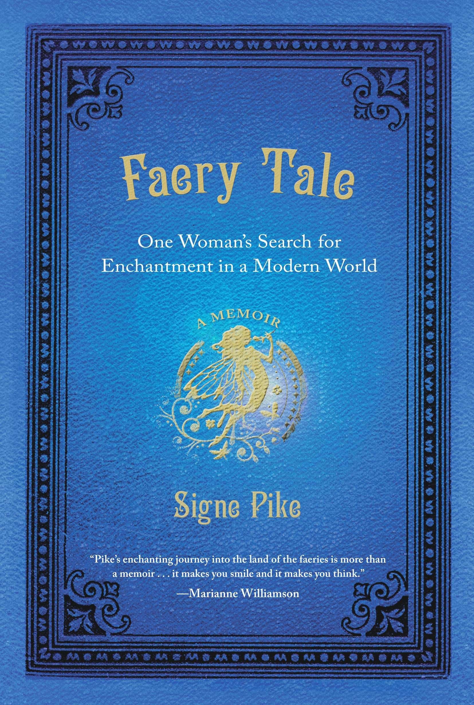 Faery Tale: One Woman's Search for Enchantment in a Modern World Art & Literature