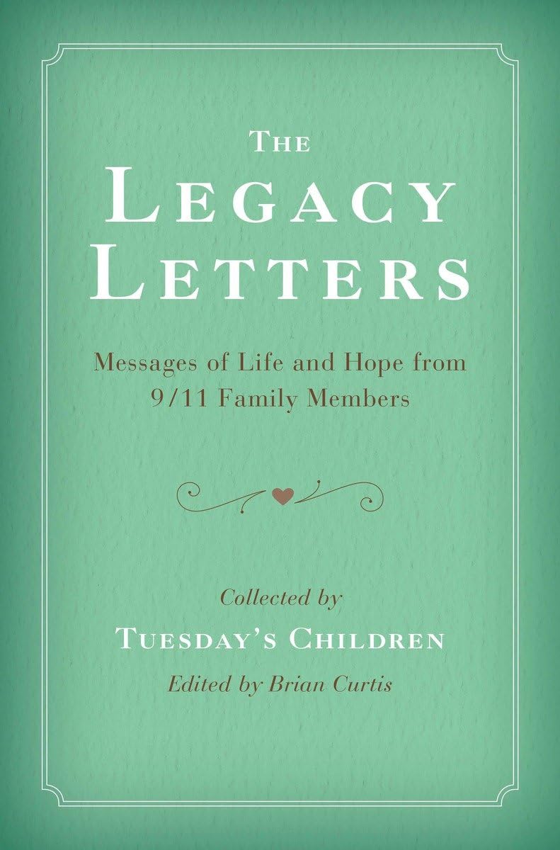 The Legacy Letters: Messages of Life and Hope from 9/11 Family Members Contemporary literature