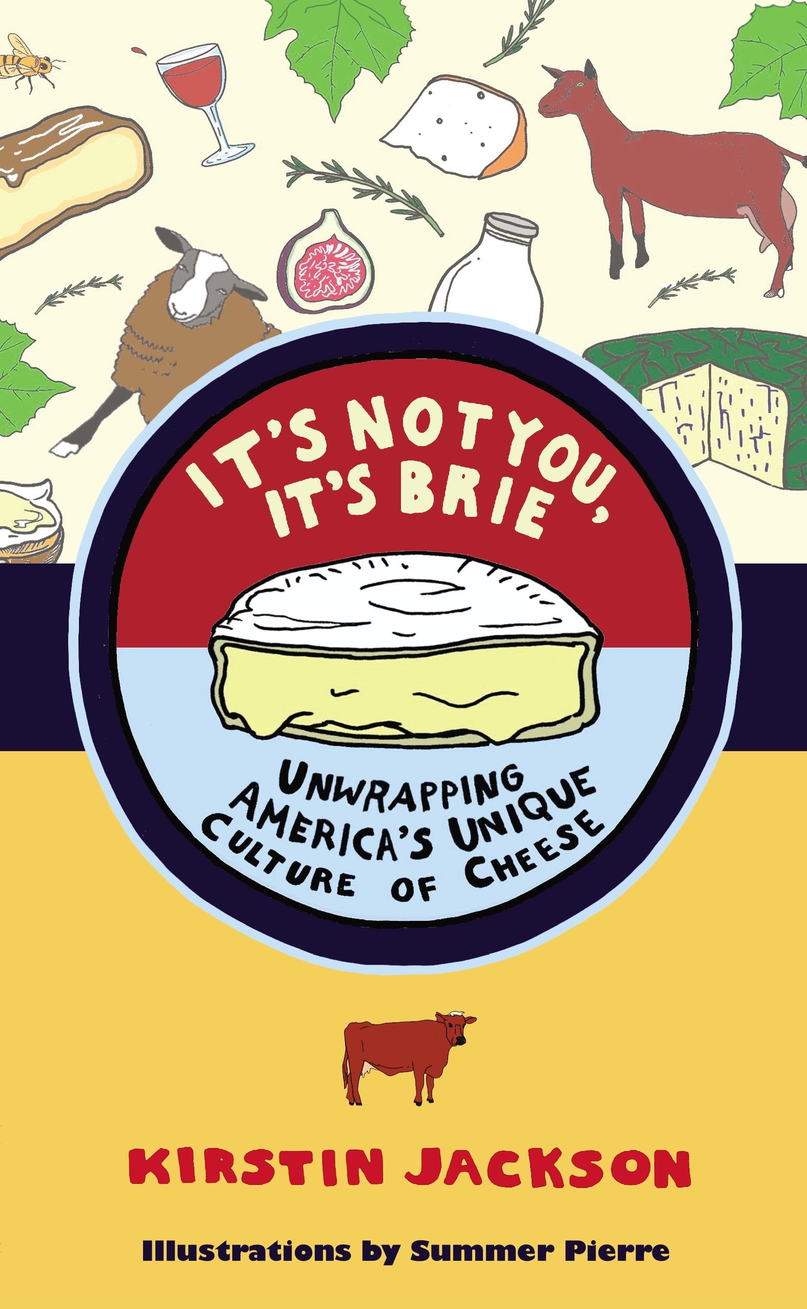 It's Not You, It's Brie: Unwrapping America's Unique Culture of Cheese Business, Finance & Career