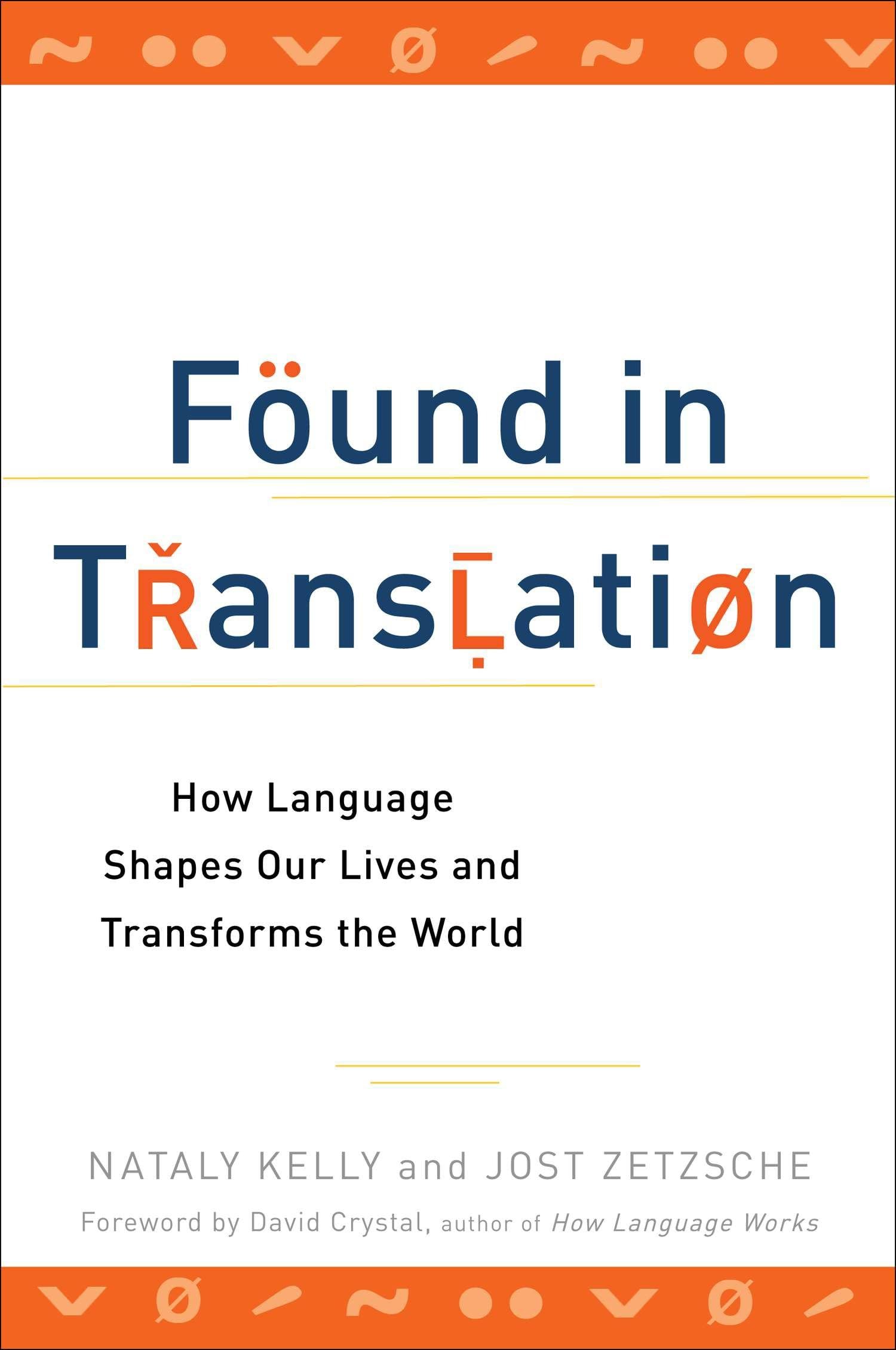 Found in Translation: How Language Shapes Our Lives and Transforms the World Social Sciences