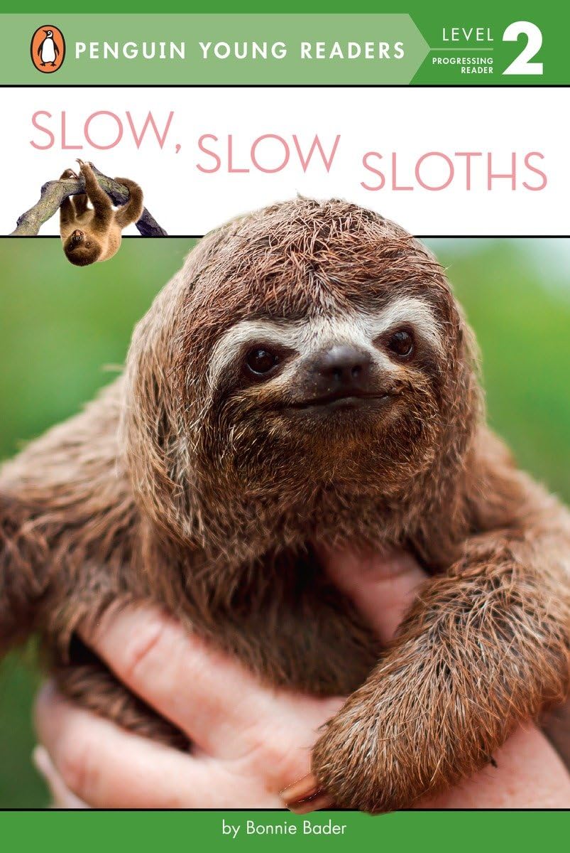 Slow, Slow Sloths (Penguin Young Readers, Level 2) Novels & Short Stories