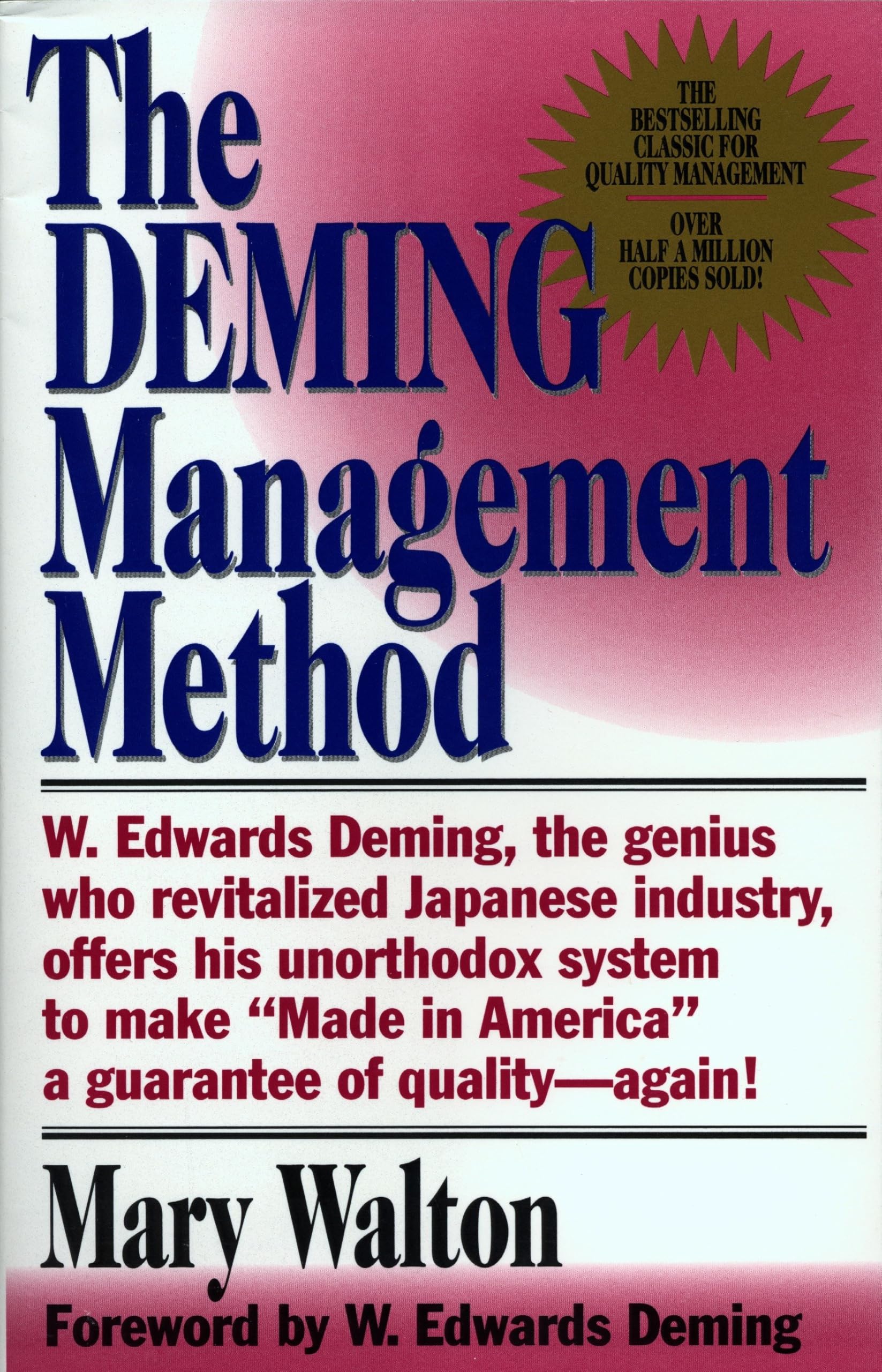 The Deming Management Method: The Bestselling Classic for Quality Management! Business, Finance & Career