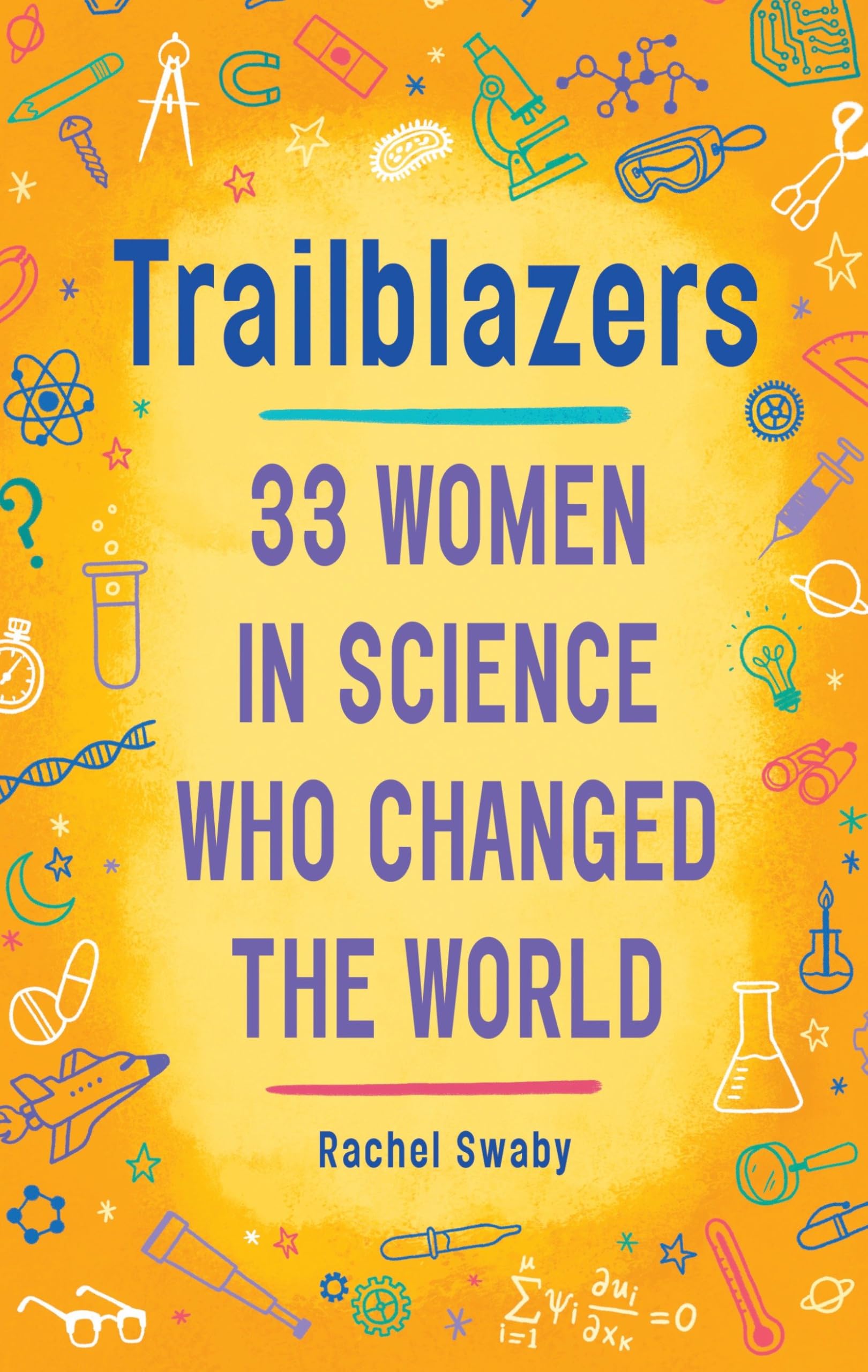 Trailblazers: 33 Women in Science Who Changed the World Non-fiction
