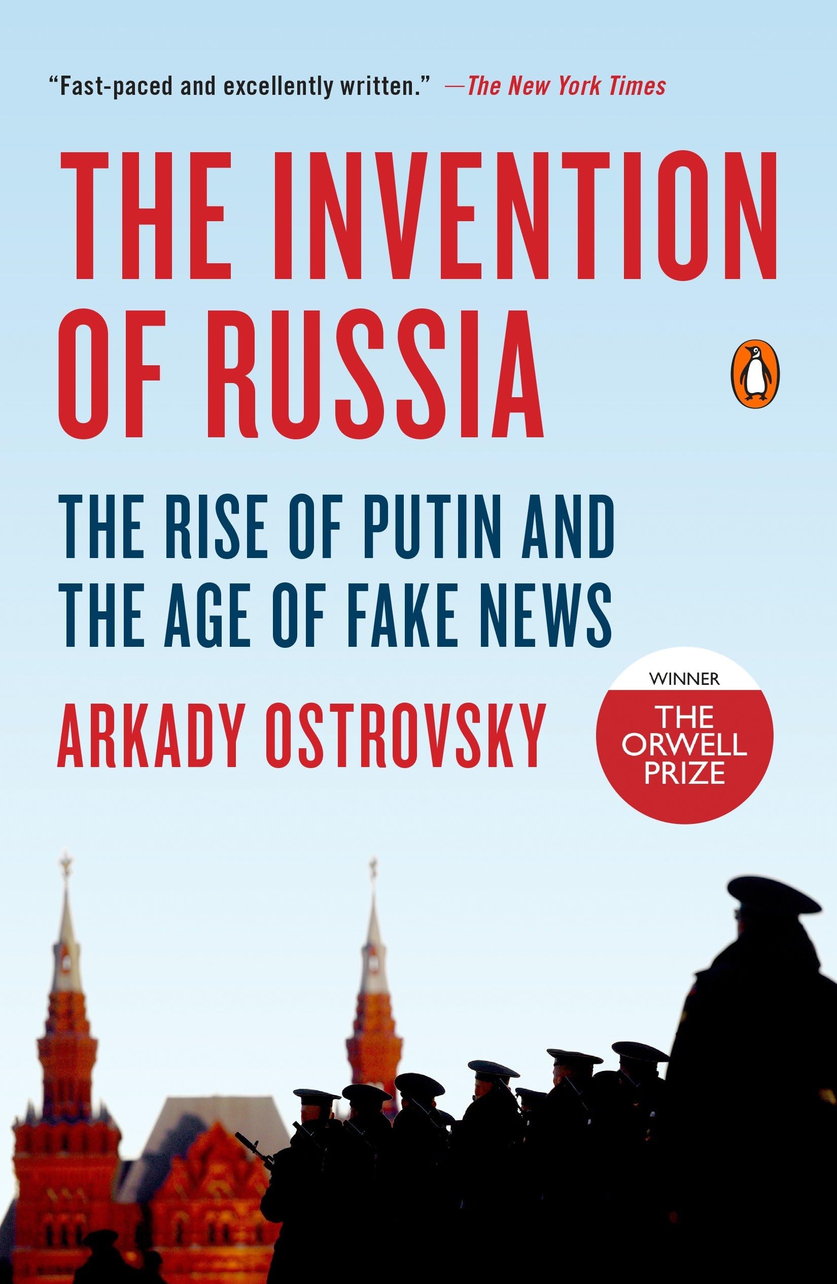 The Invention of Russia: The Rise of Putin and the Age of Fake News Social Sciences