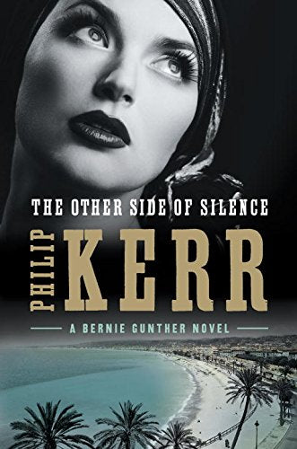 The Other Side of Silence (Bernie Gunther) Historical Fiction