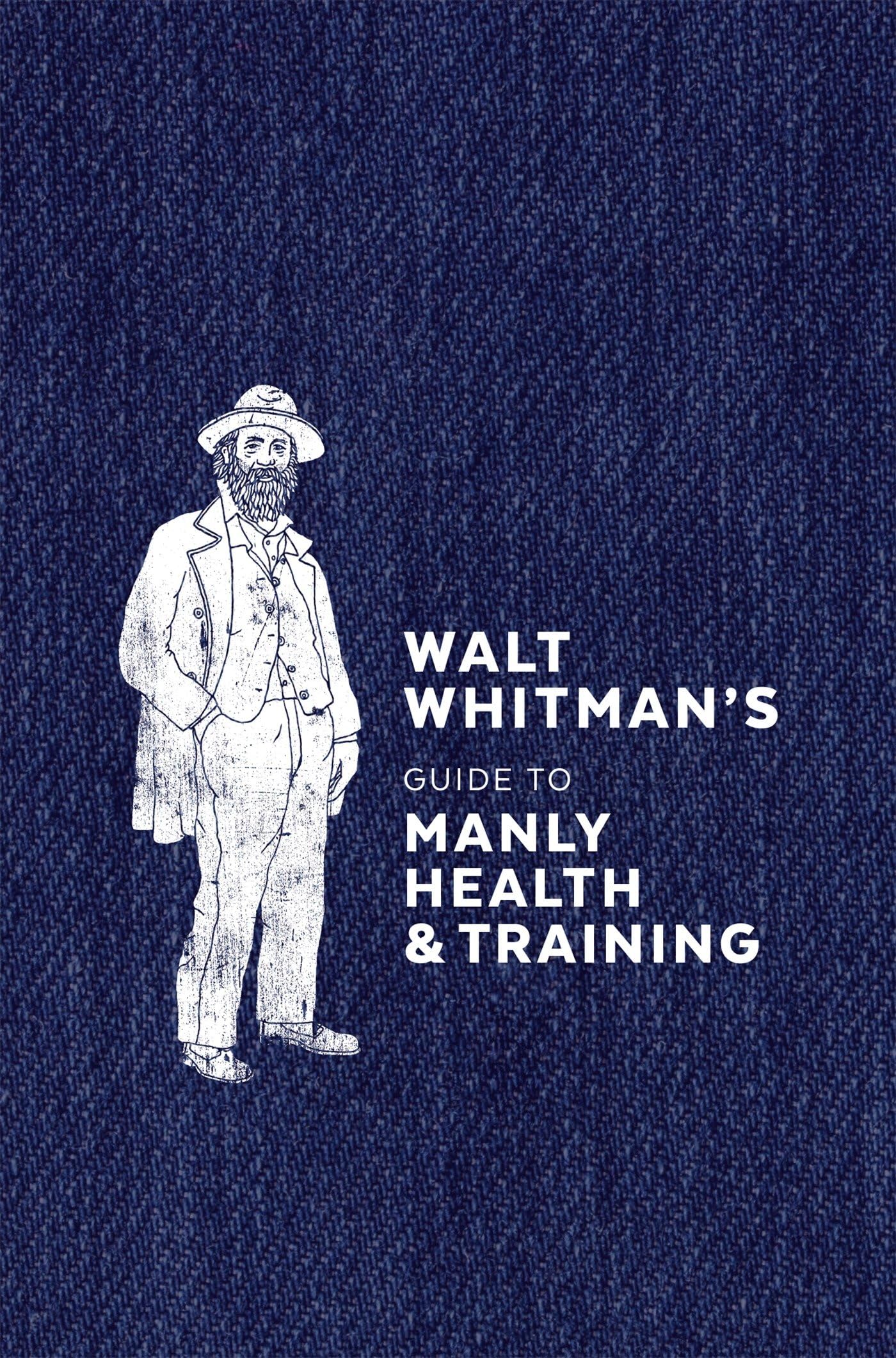 Walt Whitman's Guide to Manly Health and Training Social Sciences