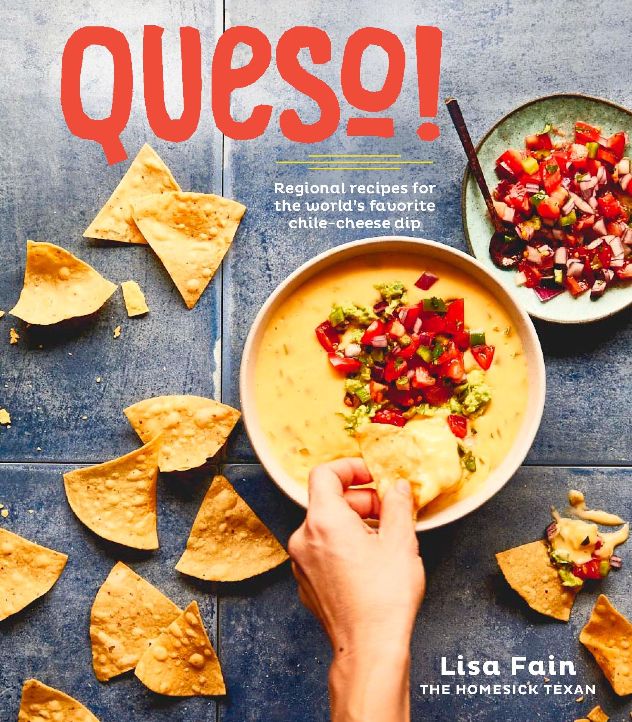 QUESO!: Regional Recipes for the World's Favorite Chile-Cheese Dip Cooking & Enjoying