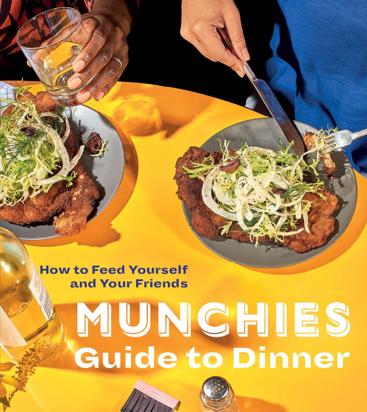 MUNCHIES Guide to Dinner: How to Feed Yourself and Your Friends Leisure, Home & Garden