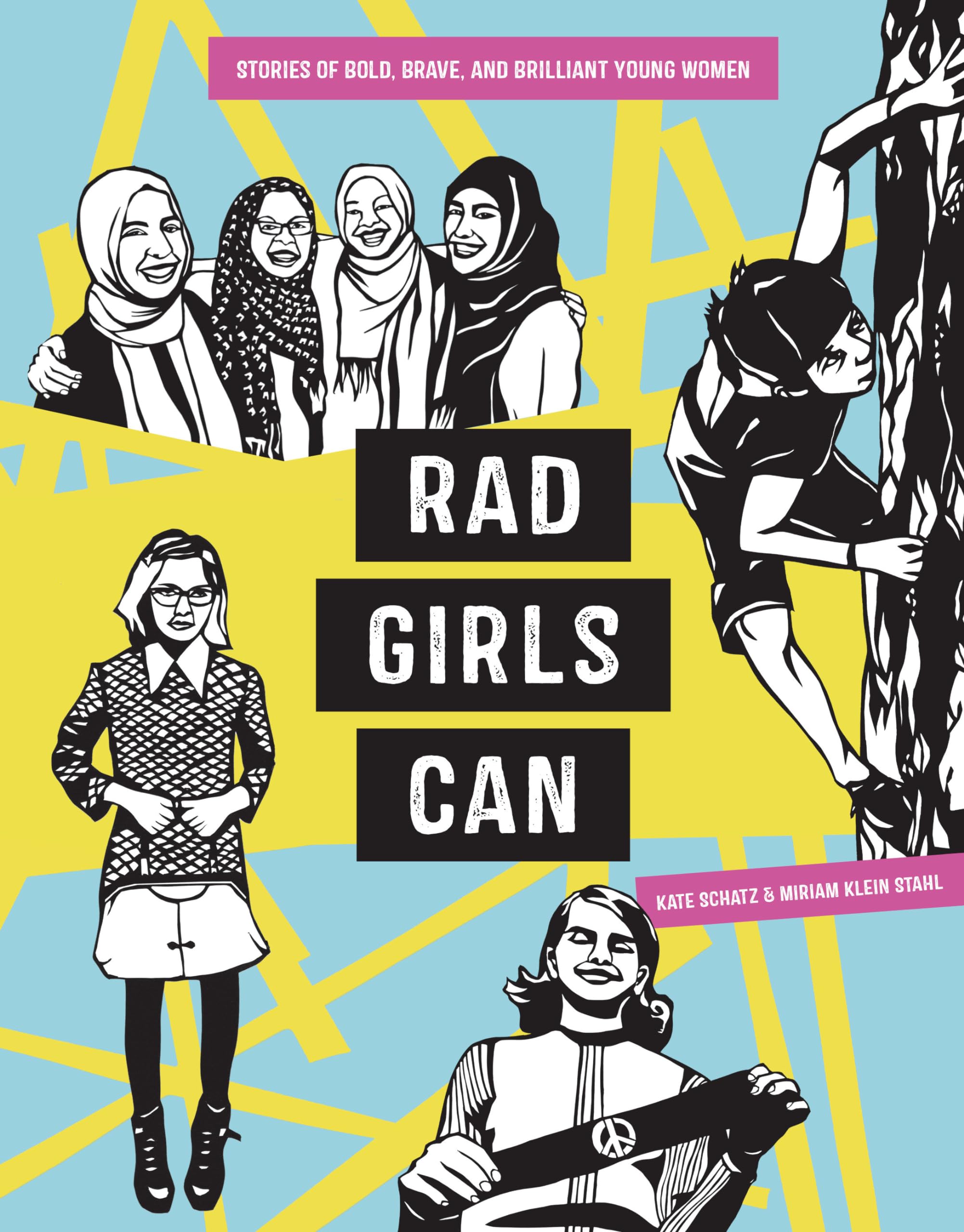 Rad Girls Can: Stories of Bold, Brave, and Brilliant Young Women (Rad Women) Social Sciences