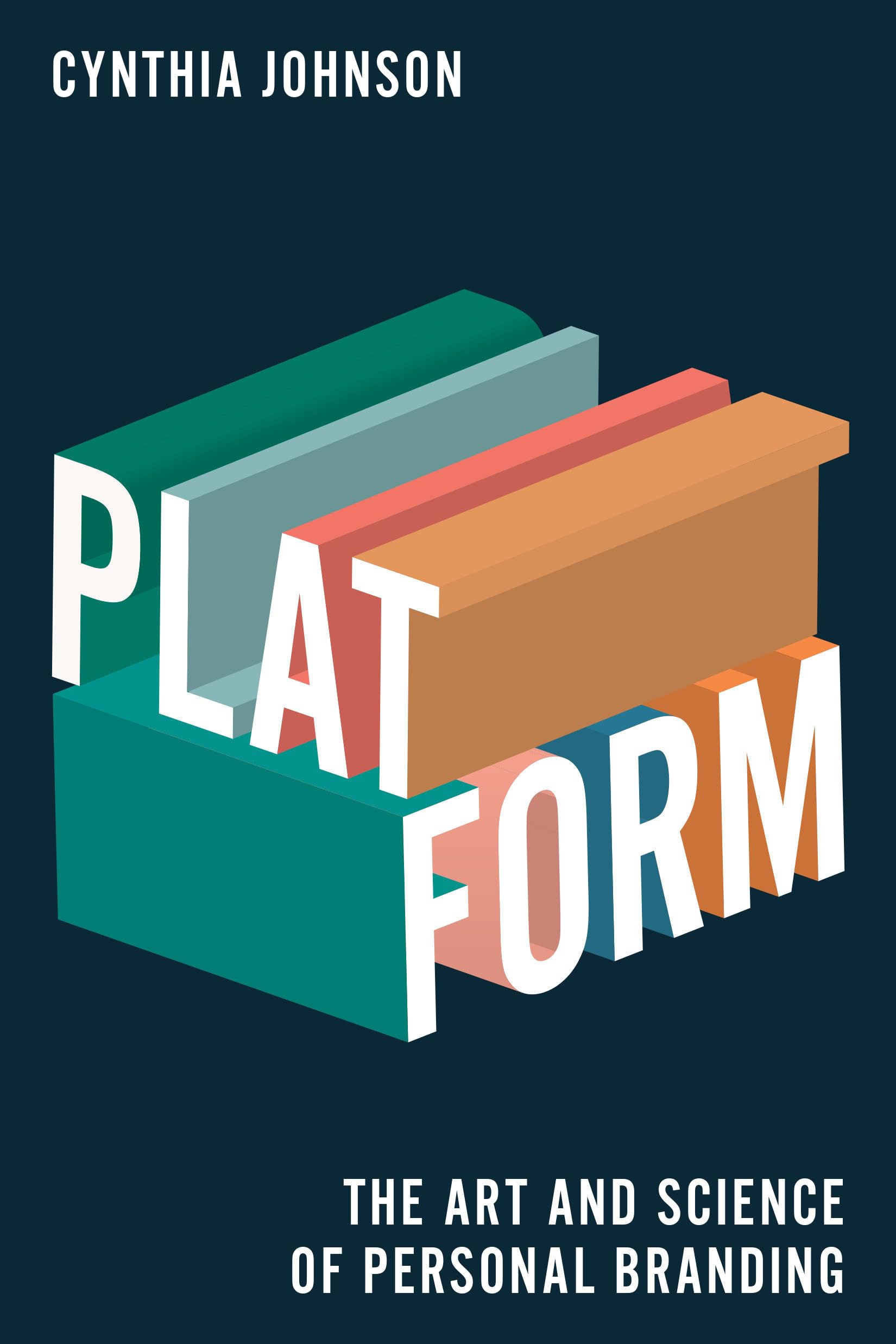 Platform: The Art and Science of Personal Branding Business, Finance & Career