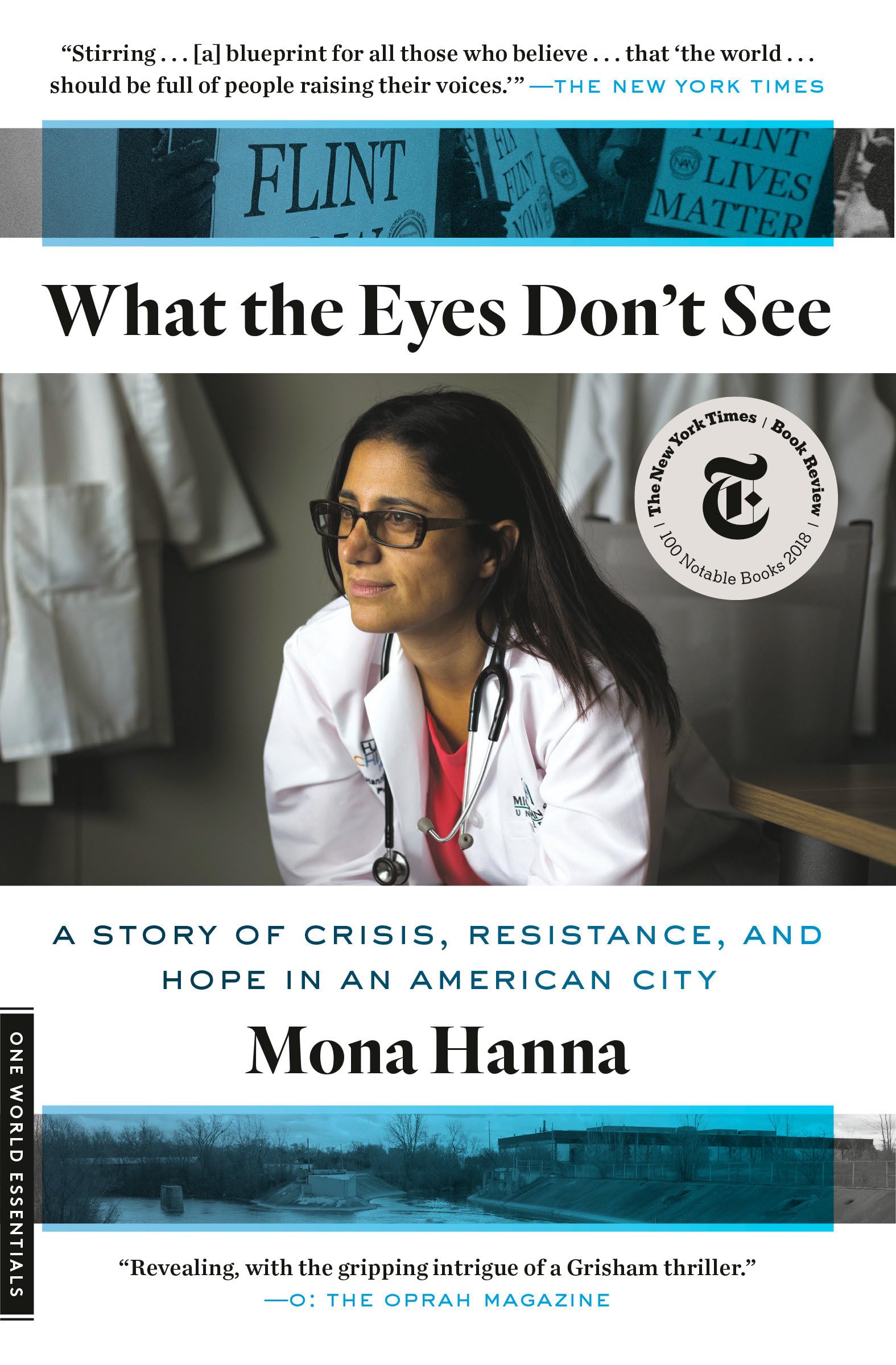 What the Eyes Don't See: A Story of Crisis, Resistance, and Hope in an American City (One World Essentials) Medicine