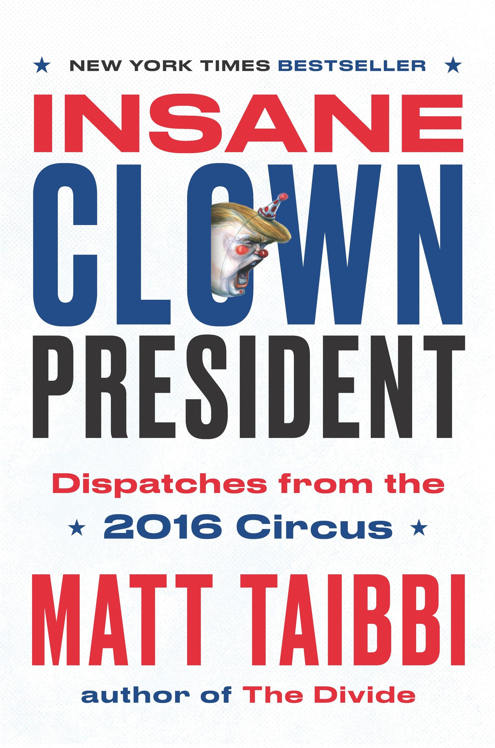 Taibbi, M: INSANE CLOWN PRESIDENT Social Sciences