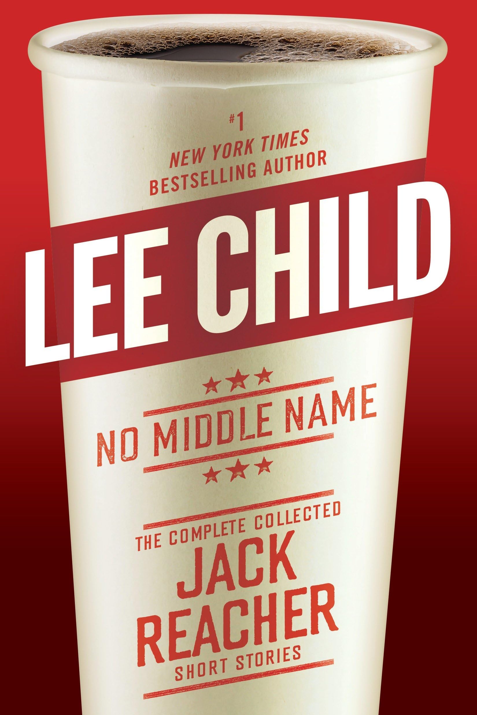 No Middle Name: The Complete Collected Jack Reacher Short Stories book