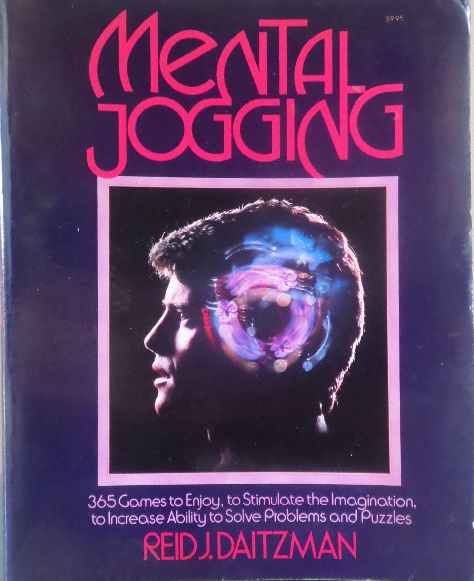 Mental Jogging: 365 Games to Enjoy, to Stimulate the Imagination, to Increase Ability to Solve Problems and Puzzles Philosophy