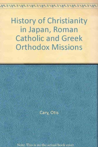 History of Christianity in Japan, Roman Catholic and Greek Orthodox Missions Books