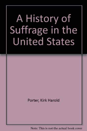 A History of Suffrage in the United States Politics & History