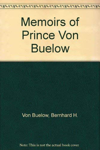 Memoirs of Prince Von Buelow book