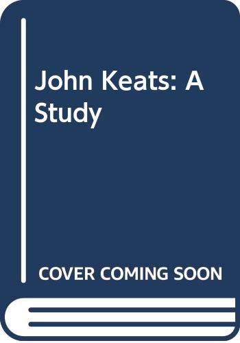 John Keats: A Study Contemporary literature Books