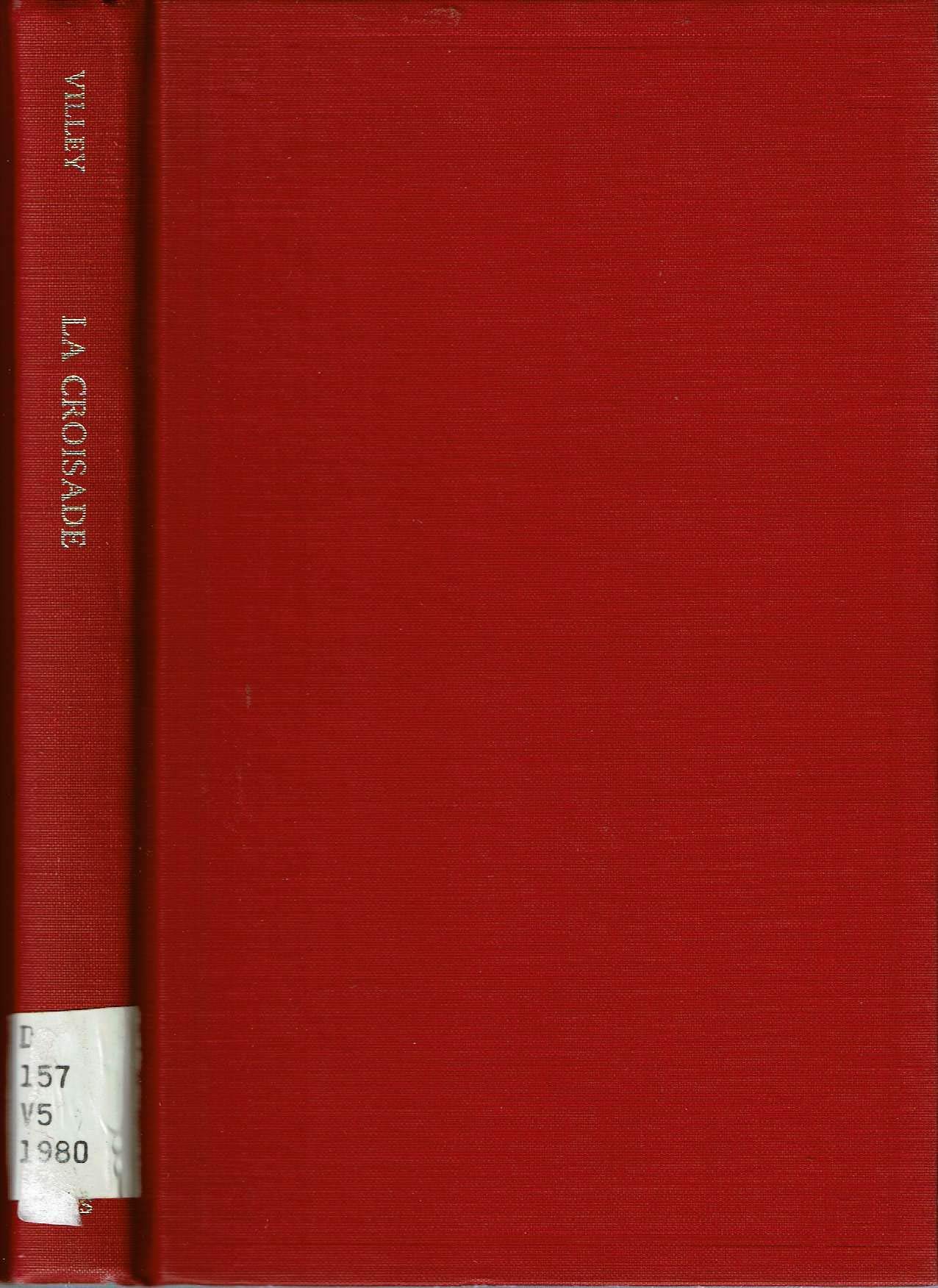 La croisade: Essai sur la formation d'une theorie juridique (French Edition) Books