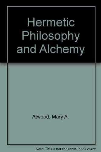 Hermetic Philosophy and Alchemy book
