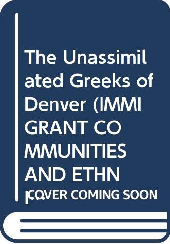 The Unassimilated Greeks of Denver book