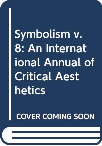 Symbolism v. 8: An International Annual of Critical Aesthetics Contemporary literature