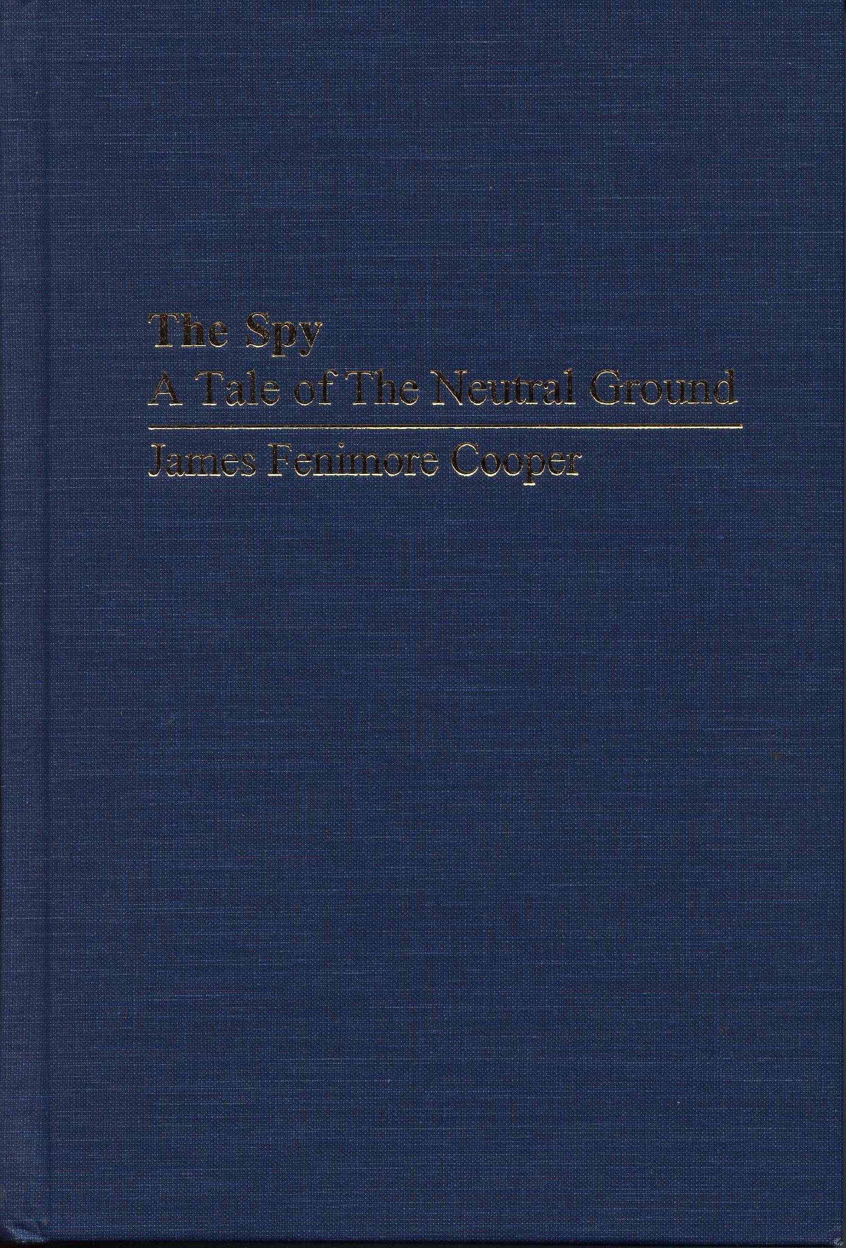 The Spy: A Tale of the Neutral Ground book
